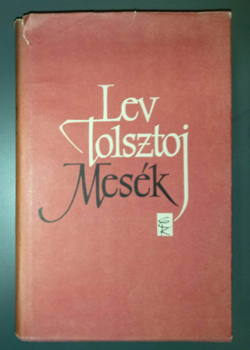 Ny�ri �va  (szerk.) Lev Nyikolajevics Tolsztoj (??? ?????????? ???????) - Mes�k (Az "�j �b�c� mes�i" / Az "els� orosz olvas�k�nyv" mes�i / A "m�sodik orosz olvas�k�nyv" mes�i / A "harmadik orosz olvas�k�nyv" mes�i / A "negyedik orosz olvas�k�nyv" mes�i / Elbesz�l�sek)