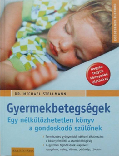 Dr. Michael Stellmann - Gyermekbetegs�gek term�szetes gy�gym�djai