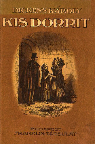 Dickens Kroly - Kis Dorrit