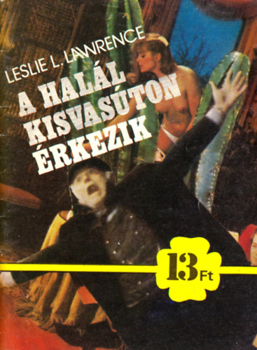 Leslie L. Lawrence - A hall kisvaston rkezik