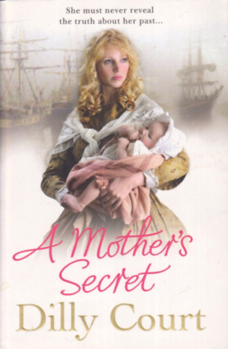 Dilly Court - A Mother's Secret