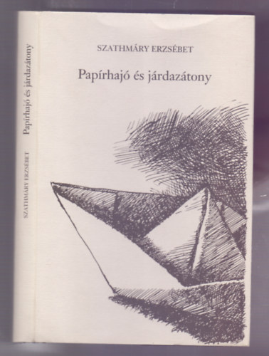 Szathmry Erzsbet - Paprhaj s jrdaztony (Dediklt - Varga Zsfi grafikival)