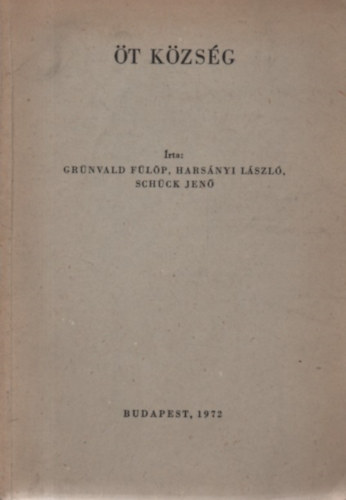 Harsányi László, Schück Jenő Grünvald Fülöp - Öt község