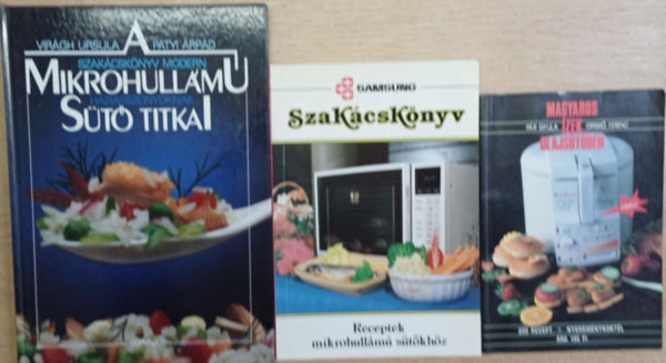 3 db szakácskönyv: A mikrohullámú sütő titkai (Szakácskönyv modern háziasszonyoknak) - Samsunk szakácskönyv - Magyaros ízek olajsütőben