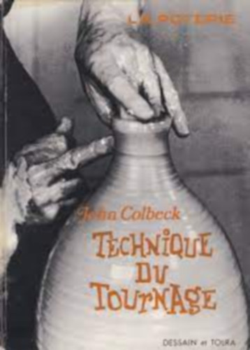 John Colbeck - Poterie technique du tournage