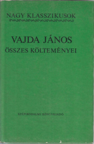 Vajda J�nos - Vajda J�nos �sszes k�ltem�nyei
