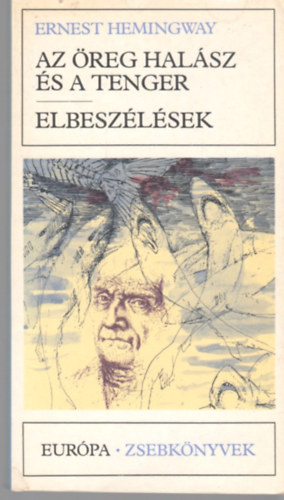 Ernest Hemingway - Az reg halsz s a tenger - Elbeszlsek