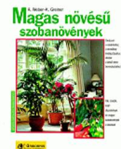 Karin; Weber, Angelika Greiner - Magasnvs szobanvnyek