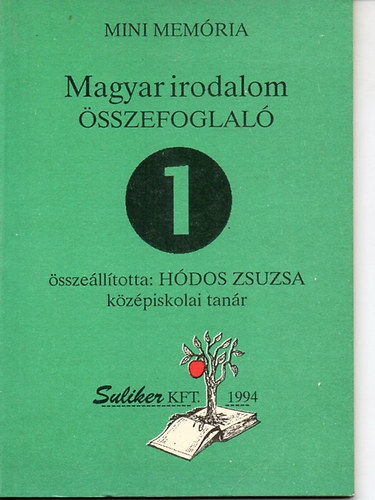 Hdos Zsuzsa  (szerk.) - Magyar irodalom - sszefoglal 1.