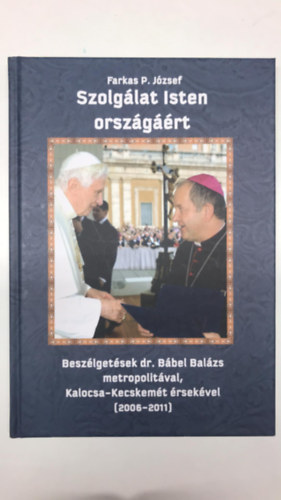 Farkas P. Jzsef - Szolglat Isten orszgrt