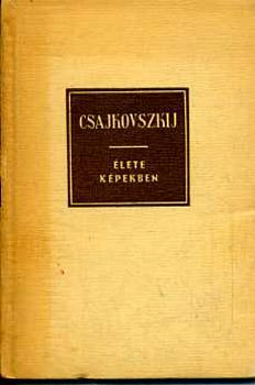 Richard Petzoldt - Csajkovszkij �lete k�pekben