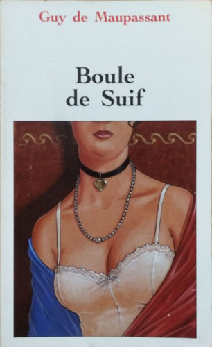 Guy De Maupassant - Boule de Suif