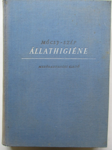 Dr. Sz�p Iv�n Dr. M�csy J�nos - �llathigi�ne