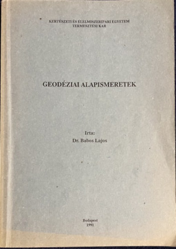 Dr. Babs Lajos - Geodziai alapismeretek