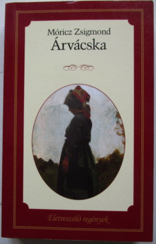 Móricz Zsigmond - Árvácska