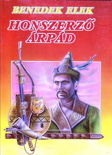 Benedek Elek - Honszerz� �rp�d