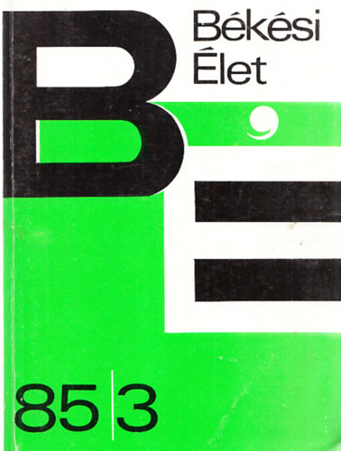 Bksi let 1985/3. - Kzmveldsi s tudomnyos folyirat (XX. vfolyam)