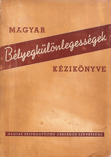 Madarsz Gyula - Magyar blyegklnlegessgek kziknyve