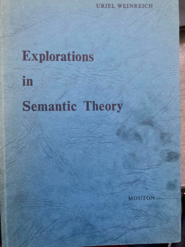 Uriel Weinreich - Explorations in Semantic Theory