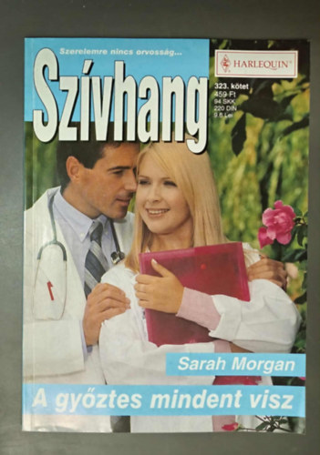 Sarah Morgan - Szvhang - a szerelemre nincs orvossg... 323. ktet: A gztes mindent visz