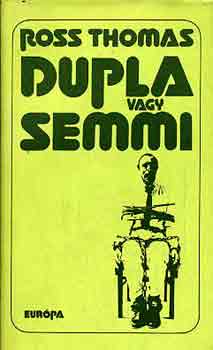 Ross Thomas - Dupla vagy semmi