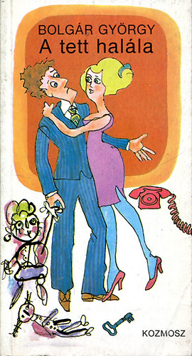 Bolgár György - A tett halála