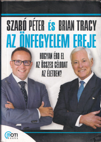 Szab Pter; Brian Tracy - Az nfegyelem ereje
