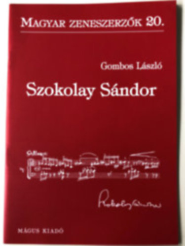 Gombos Lszl - Szokolay Sndor (Magyar zeneszerzk 20.)