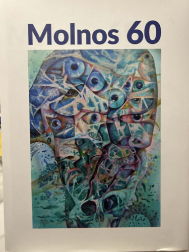 Molnos Zoltán - Molnos 60