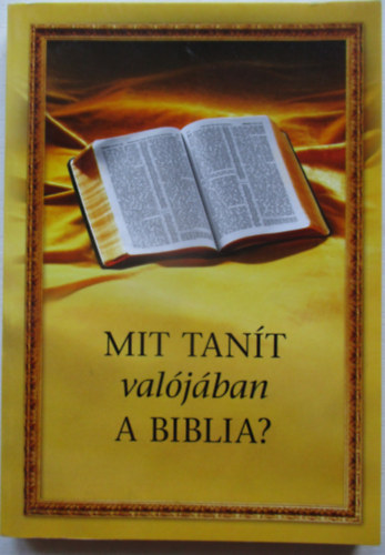 Mit tant valjban a Biblia? (Nagy bets kiads)