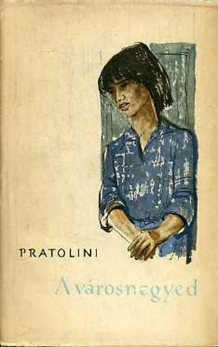 V. Pratolini - A vrosnegyed
