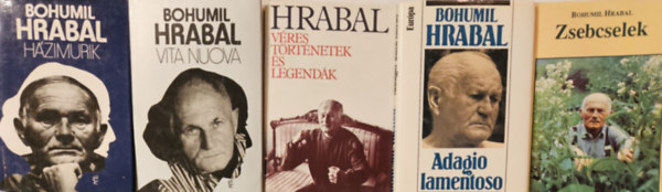 Bohumil Hrabal - 5 db Hrabal regny: Adagio lamentoso +  Vita nuova + Zsebcselek + Hzimurik + Vres trtnetek s legendk
