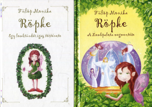 Flp Mnika - Rpke - Egy lombtndr igaz trtnete + Rpke - A Lombpalota megmentse