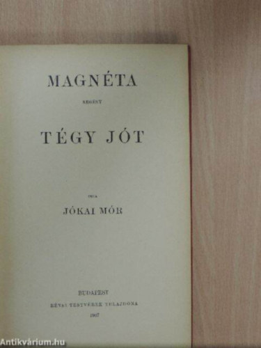 Jkai Mr - Magnta - Tgy jt! (Nemzeti dszkiads 89.)