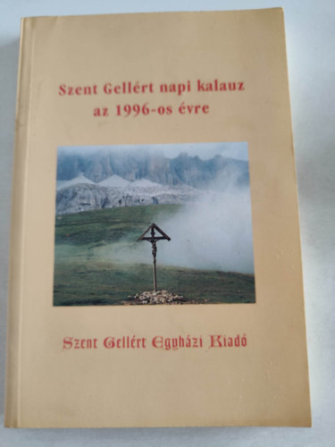 Gellrt pter  (szerk) - Szent Gellrt napi kalauz az 1996-os vre