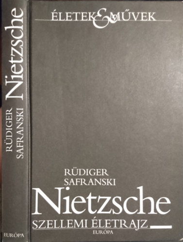 R�diger Safranski - Nietzsche - Szellemi �letrajz