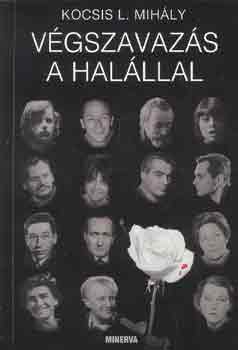Kocsis L. Mih�ly - V�gszavaz�s a hal�llal