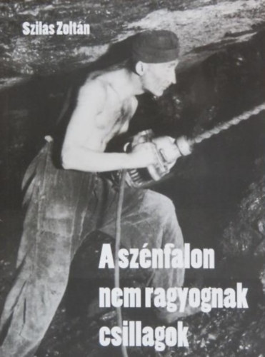 Szilas Zolt�n - A sz�nfalon nem ragyognak csillagok