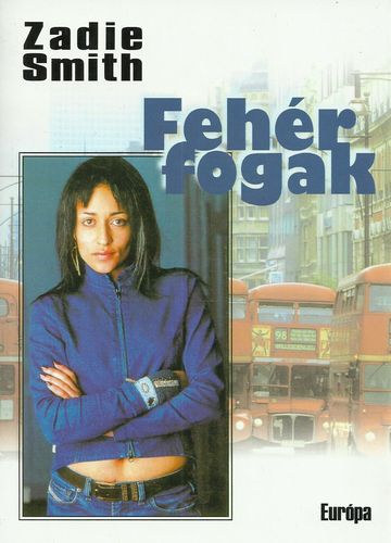 Zadie Smith - Feh�r fogak
