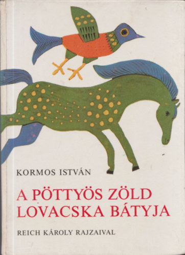 Kormos Istvn - A pttys zld lovacska btyja