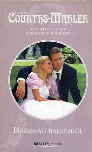 Hedwig Courths-Mahler - H�zass�g balk�zr�l
