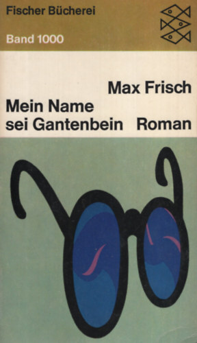 Max Frisch - Mein Name sei Gantenbein (n�met)