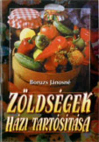 Boruzs Jnosn - Zldsgek hzi tartstsa-fzet