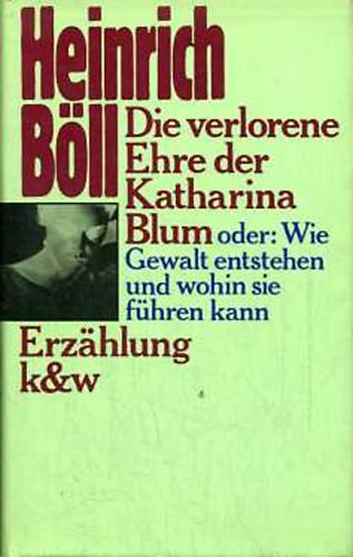 Heinrich B�ll - Die verlorene Ehre der Katharina Blum
