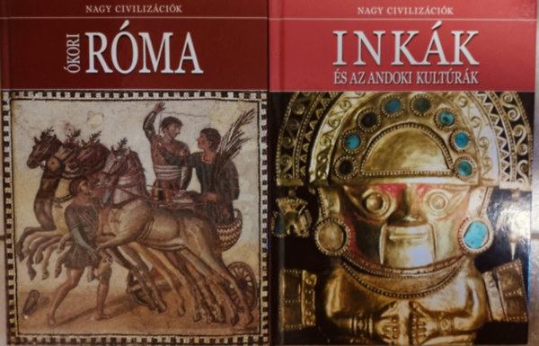 Nagy civilizációk:Inkák és az Andoki kultúrák + Ókori Róma