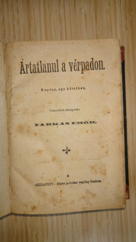 Farkas Emőd - Ártatlanul a vérpadon (Francziából átdolgozta Farkas Emőd)