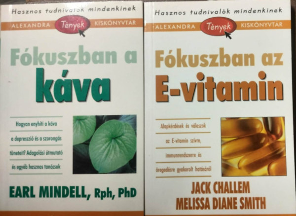2 db. Alexandra kisk�nyvt�r (F�kuszban az E-vitamin + F�kuszban a k�va)