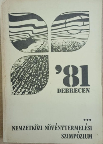 Nemzetk�zi n�v�nytermel�si szimp�zium '81 Debrecen