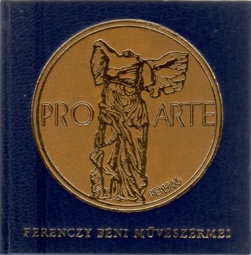 M. Vrhelyi Vanda  (szerk.) - Ferenczy Bni mvszrmei (miniknyv)