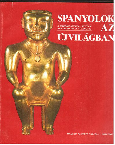 Magyar Nemzeti Galéria - Spanyolok az Újvilágban
